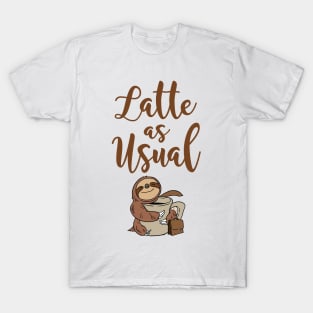 Latte As Usual. Latte Lover. Coffee Addict. T-Shirt